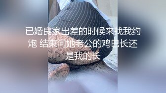 小情侣真实自拍，男主各种找机会拍摄，小姐姐羞涩到处躲！2